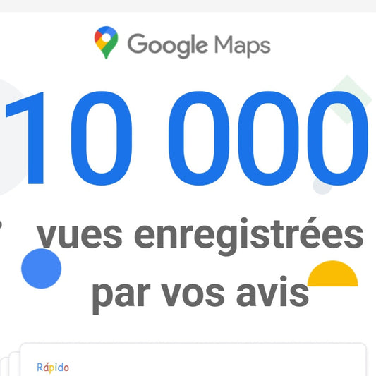 10 000 Vues De Mes Avis Sur Google Maps.